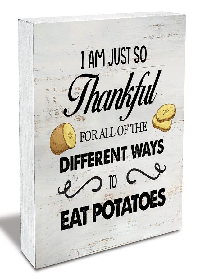 MAVOTEN Rustic I am Just so Thankful for All of the Different Ways to Eat Potatoes Wood Box Sign Funny Kitchen Wooden Box Sign Farmhouse Home Kitchen Desk Shelf Decor (5 X 5 Inch) - Image 1